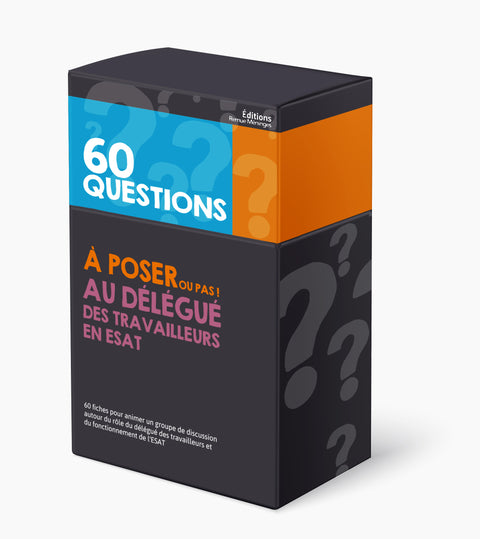 60 questions à poser (ou pas !) au délégué des travailleurs en ESAT